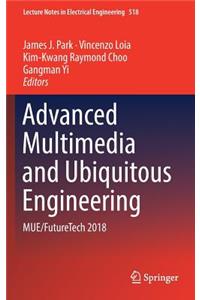 Advanced Multimedia and Ubiquitous Engineering