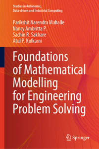 Foundations of Mathematical Modelling for Engineering Problem Solving