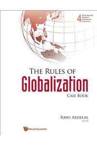 Rules Of Globalization, The (Casebook)