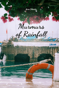 Murmurs of Rainfall
