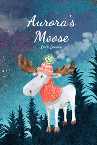 Aurora's Moose