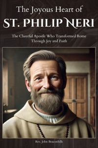 The Joyous Heart of St. Philip Neri