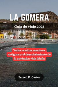 LA GOMERA Guía de viaje 2025