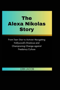 Alexa Nikolas Story