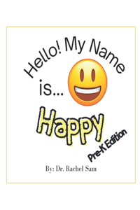 Hello! My Name Is...Happy (Pre-K Edition)