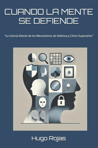 Cuando La Mente Se Defiende