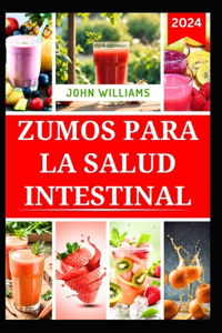 Zumos Para La Salud Intestinal