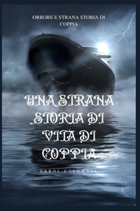 Una Strana Storia Di Vita Di Coppia