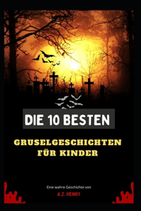 Die 10 besten Gruselgeschichten Für Kinder