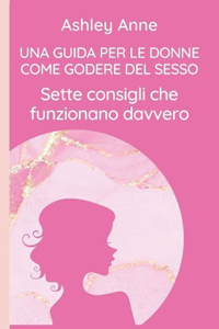 Guida Per Le Donne Come Godere del Sesso