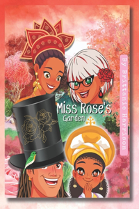 Miss Rose's Garden