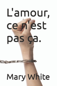 L'amour, ce n'est pas ça