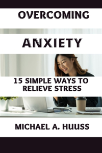 Overcoming Anxiety