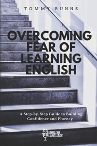 Overcoming Fear of Learning English