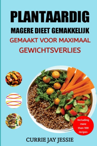 Plantaardig Magere Dieet Gemakkelijk Gemaakt Voor Maximaal Gewichtsverlies