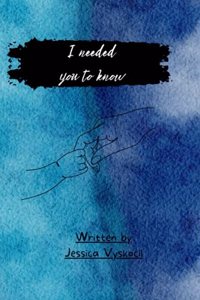 I Need You To Know