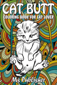 Cat butt coloring book for cat lover