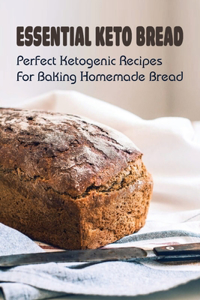 Essential Keto Bread