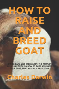 How to Raise and Breed Goat