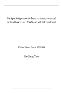 Backpack-type mobile base station system and method based on TVWS and satellite backhaul