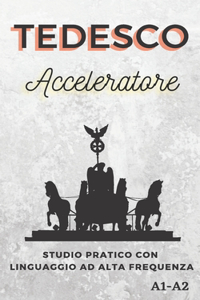 Tedesco Acceleratore: studio pratico con linguaggio ad alta frequenza A1 A2