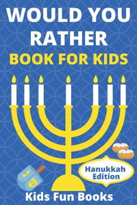 Would You Rather Book For Kids