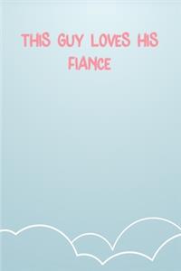 This Guy Loves His Fiance