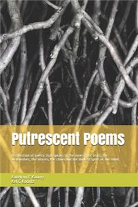 Putrescent Poems