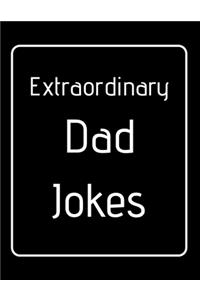 Extraordinary Dad Jokes