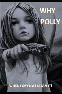 Why Polly