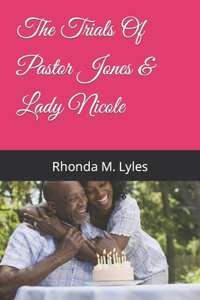 Trials Of Pastor Jones & Lady Nicole