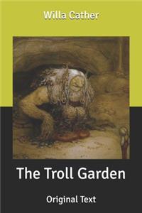 The Troll Garden
