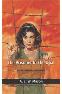 The Prisoner In The Opal
