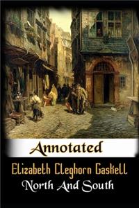 North and South By Elizabeth Cleghorn Gaskell Annotated Edition