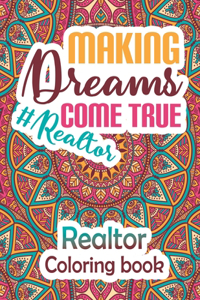 Realtor Making Dreams Come True Realtor Coloring Book