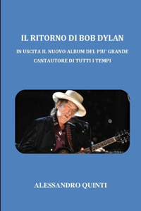 Il ritorno di Bob Dylan - In uscita il nuovo album del più grande cantautore di tutti i tempi