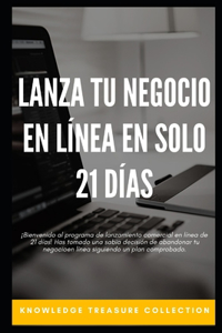 Lanza Tu Negocio En Línea En Solo 21 Días