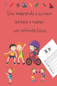 Sto imparando a scrivere lettere e numeri con attività fisica
