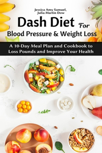 Dash Diet for Blood Pressure and Weight Loss