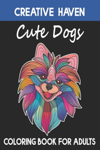 Creative Haven Cute Dogs Coloring Book For Adults