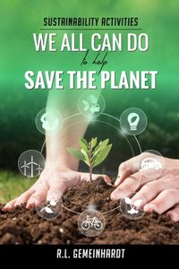 Sustainability Activities We All Can Do To Help Save The Planet