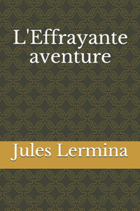 L'Effrayante aventure