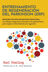 Entrenamiento de Regeneración del Parkinson (ERP)