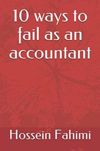 10 ways to fail as an accountant