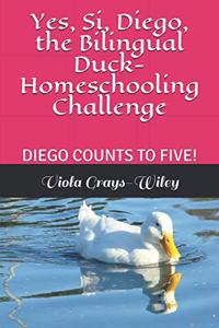 Yes, Si, Diego, the Bilingual Duck- Homeschooling Challenge