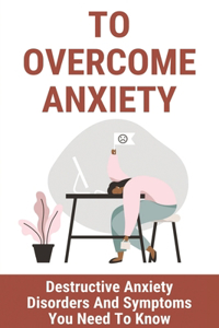 To Overcome Anxiety
