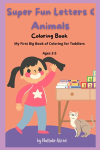 Super Fun Letters and Animals Coloring Book