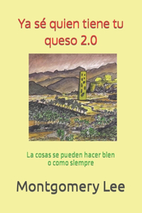 Ya sé quien tiene tu queso 2.0