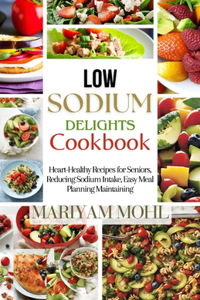 Low Sodium Delights Cookbook