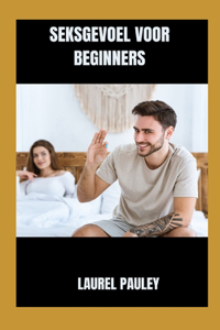 Seksgevoel Voor Beginners